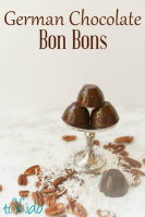 German Chocolate Bon Bon Candy Recipe and Tutorial ... image