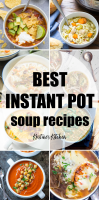 29+ Instant Pot Soup Recipes - Kristine's Kitchen image