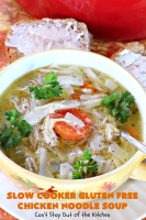 Slow Cooker Gluten Free Chicken Noodle Soup – Can't Stay ... image