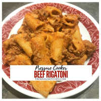 Pressure Cooker Beef Rigatoni Recipe - From Val's Kitchen image