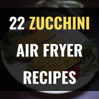 22 Amazing Zucchini Air Fryer Recipes – Happy Muncher image